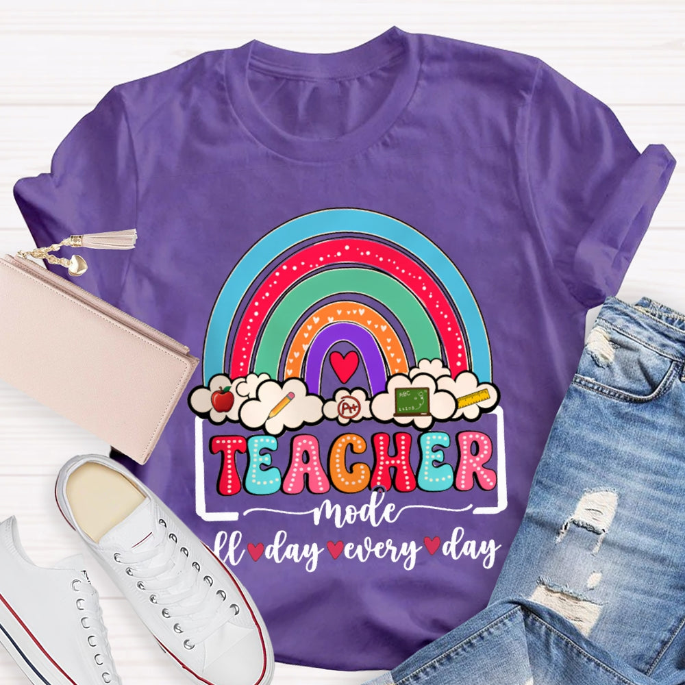 Teacher Mode All Day Every Day Rainbows And Clouds T-shirt