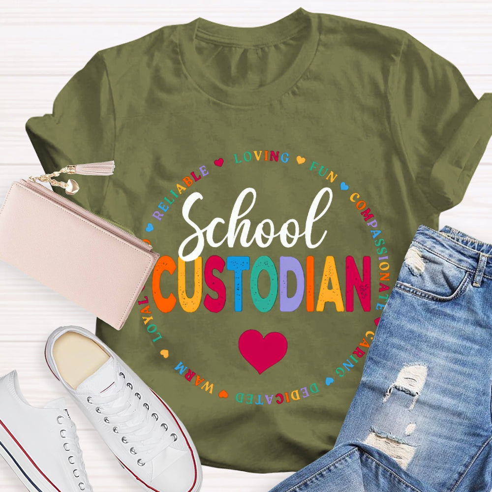 School Custodian Reliable Loving Fun Compassionate Caring Dedicated T-shirt