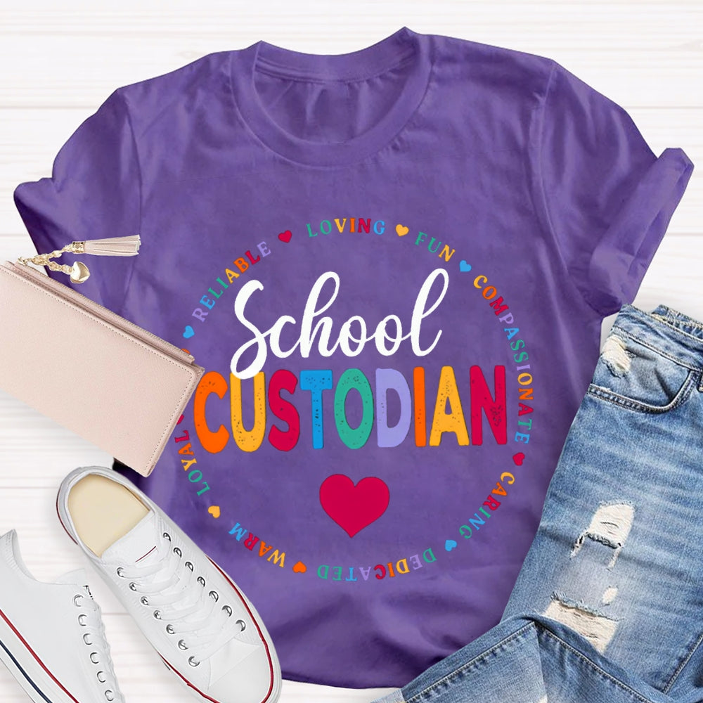School Custodian Reliable Loving Fun Compassionate Caring Dedicated T-shirt