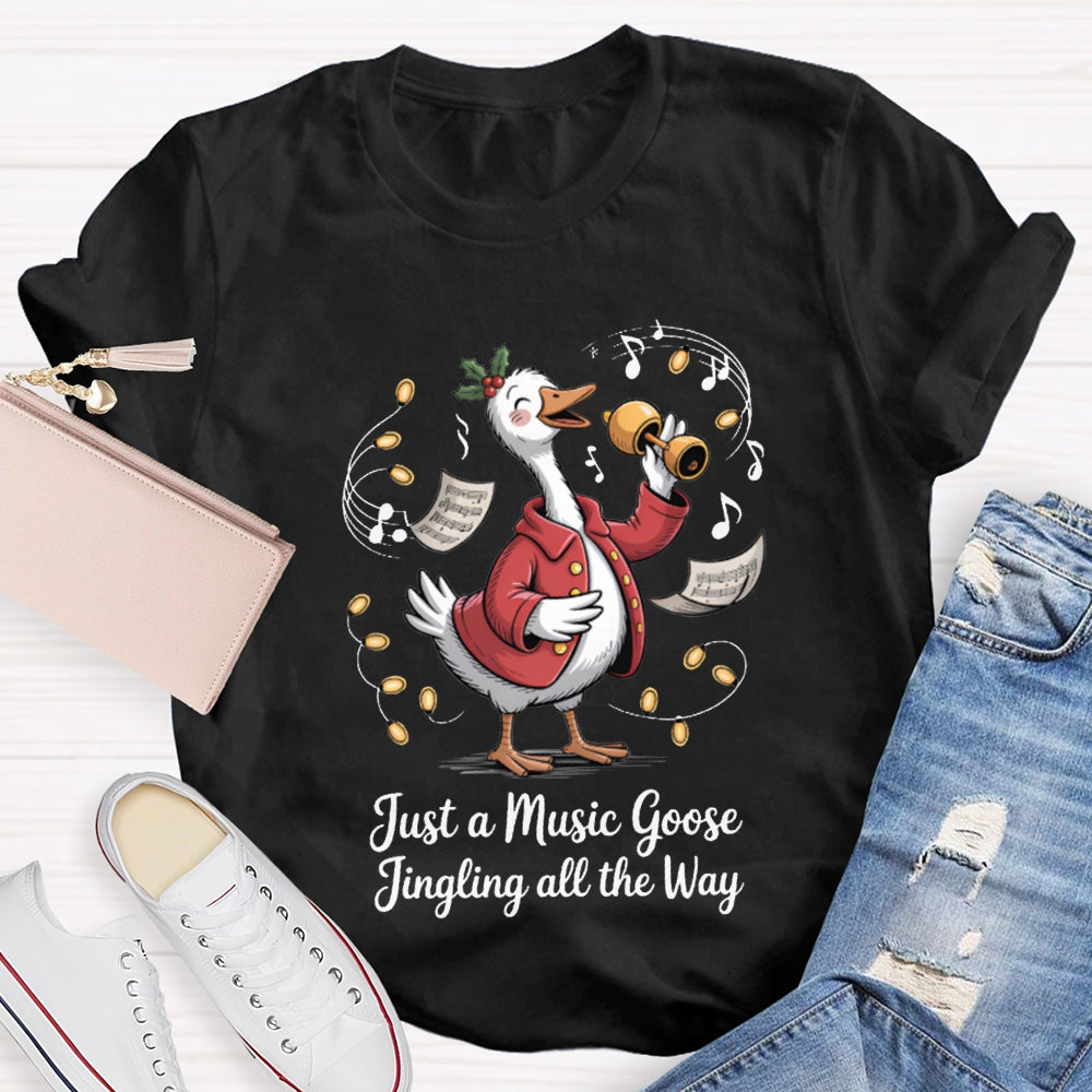 Just A Music Goose Jingling All The Way Christmas Music Teacher T-shirt