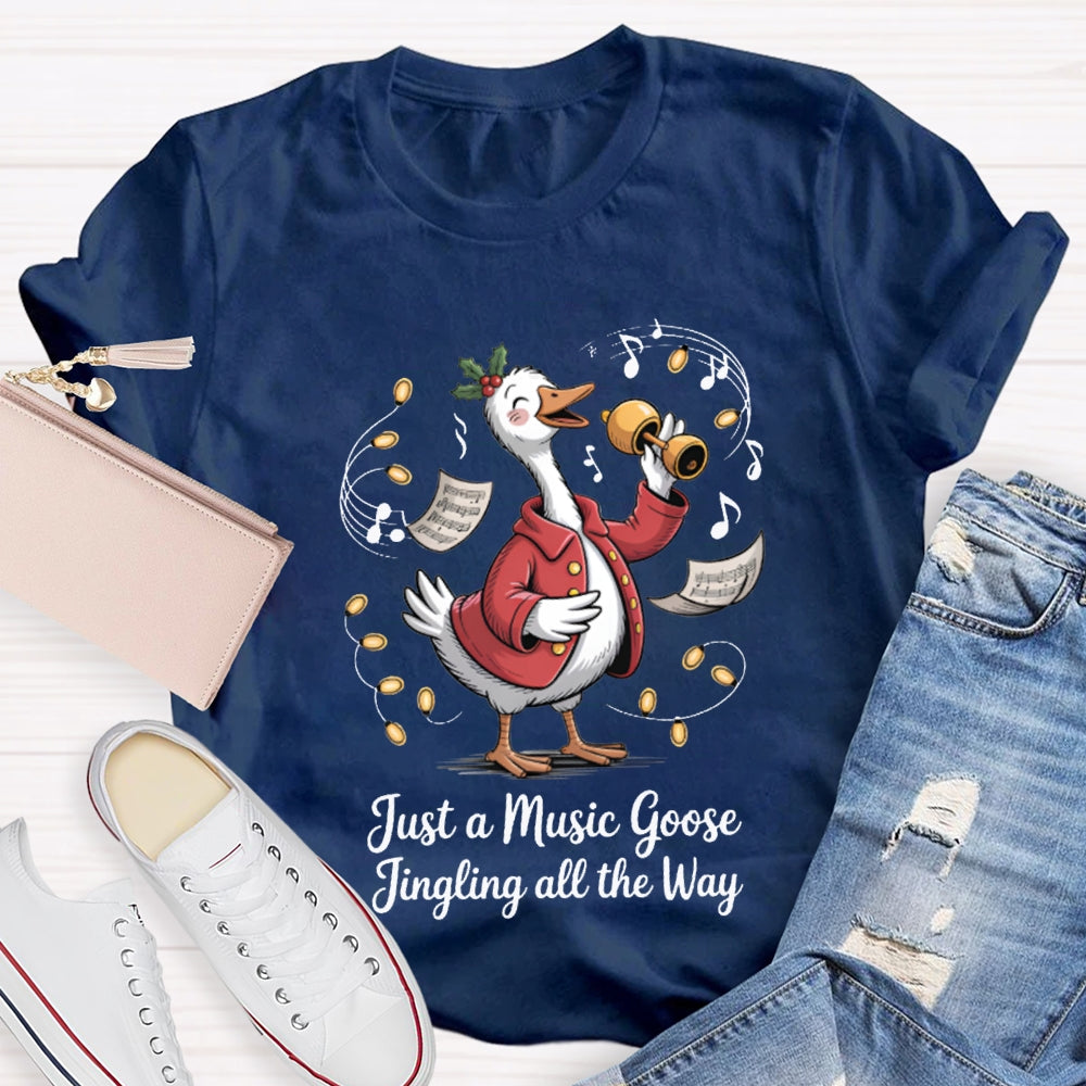 Just A Music Goose Jingling All The Way Christmas Music Teacher T-shirt