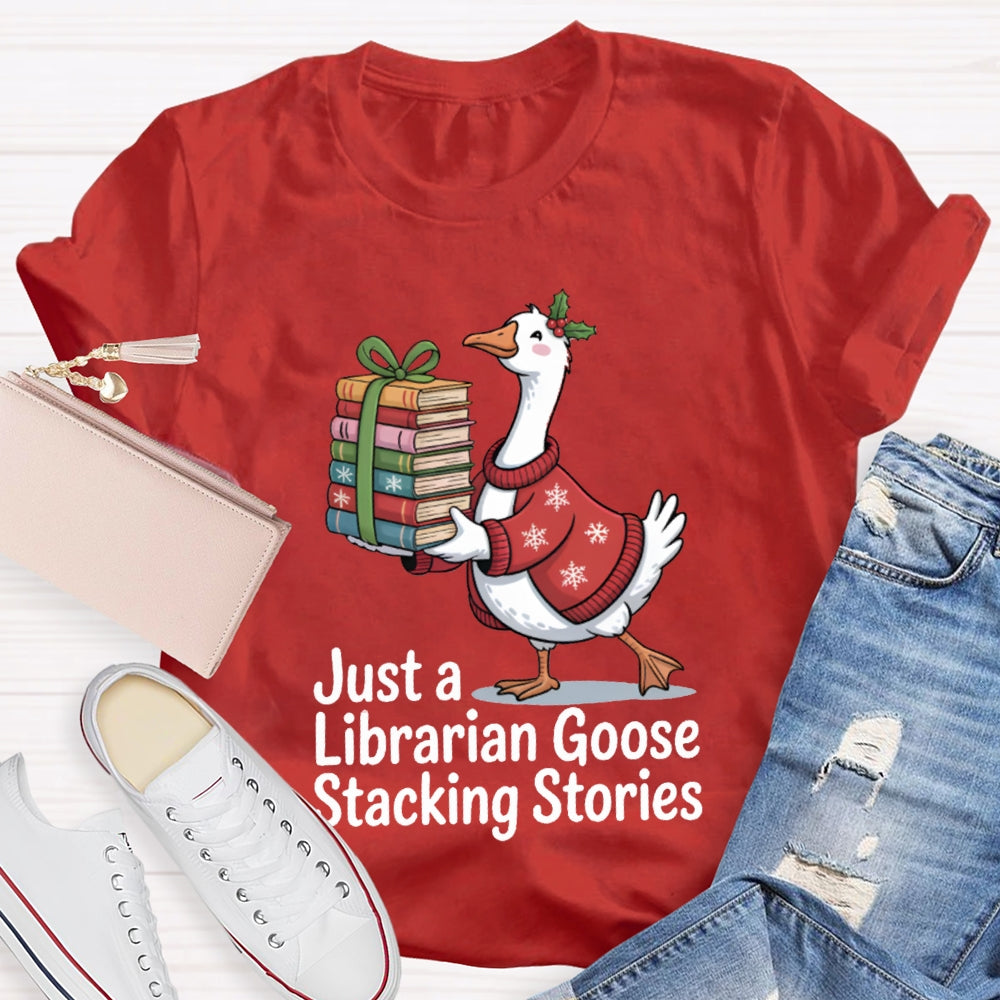 Just A Librarian Goose Stacking Stories Christmas T-shirt