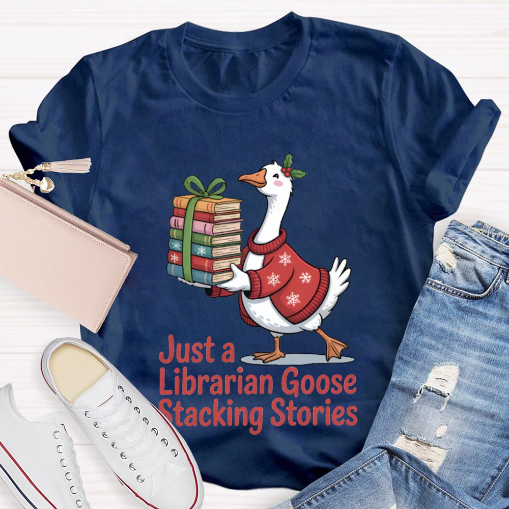 Just A Librarian Goose Stacking Stories Christmas T-shirt