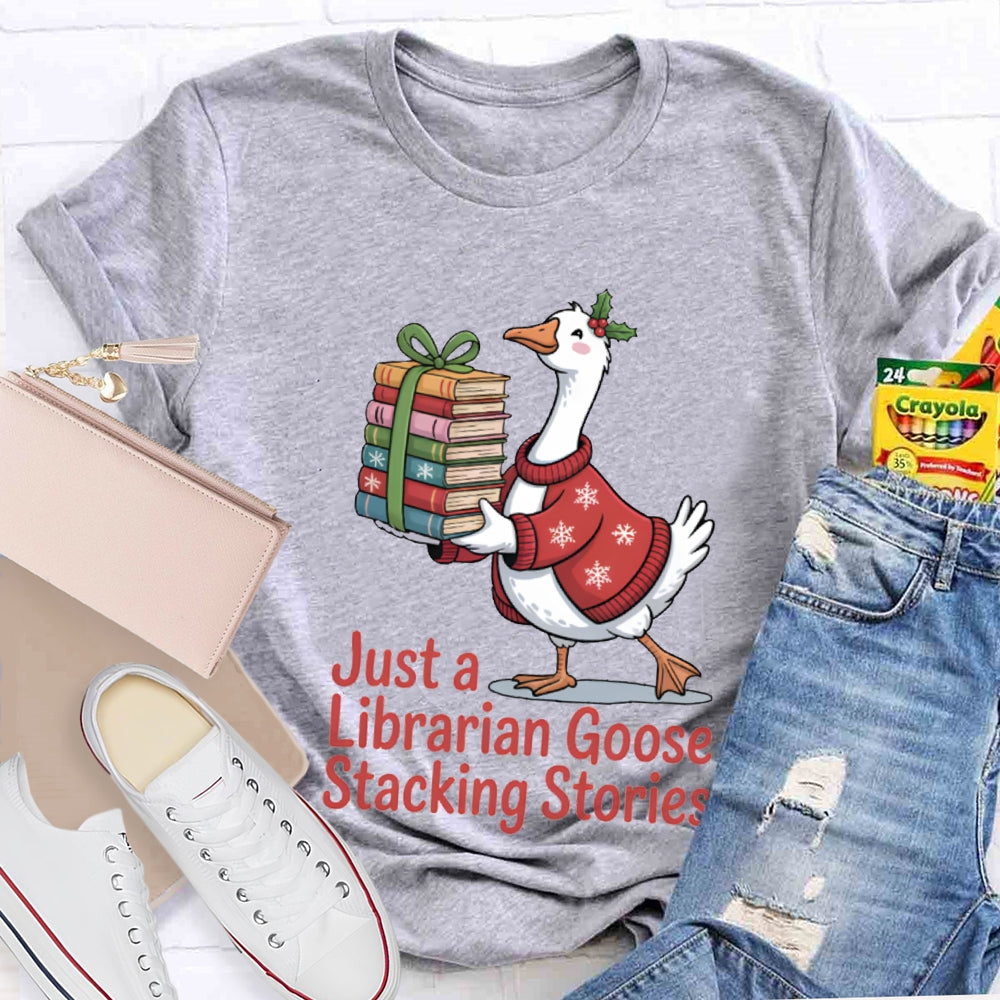 Just A Librarian Goose Stacking Stories Christmas T-shirt