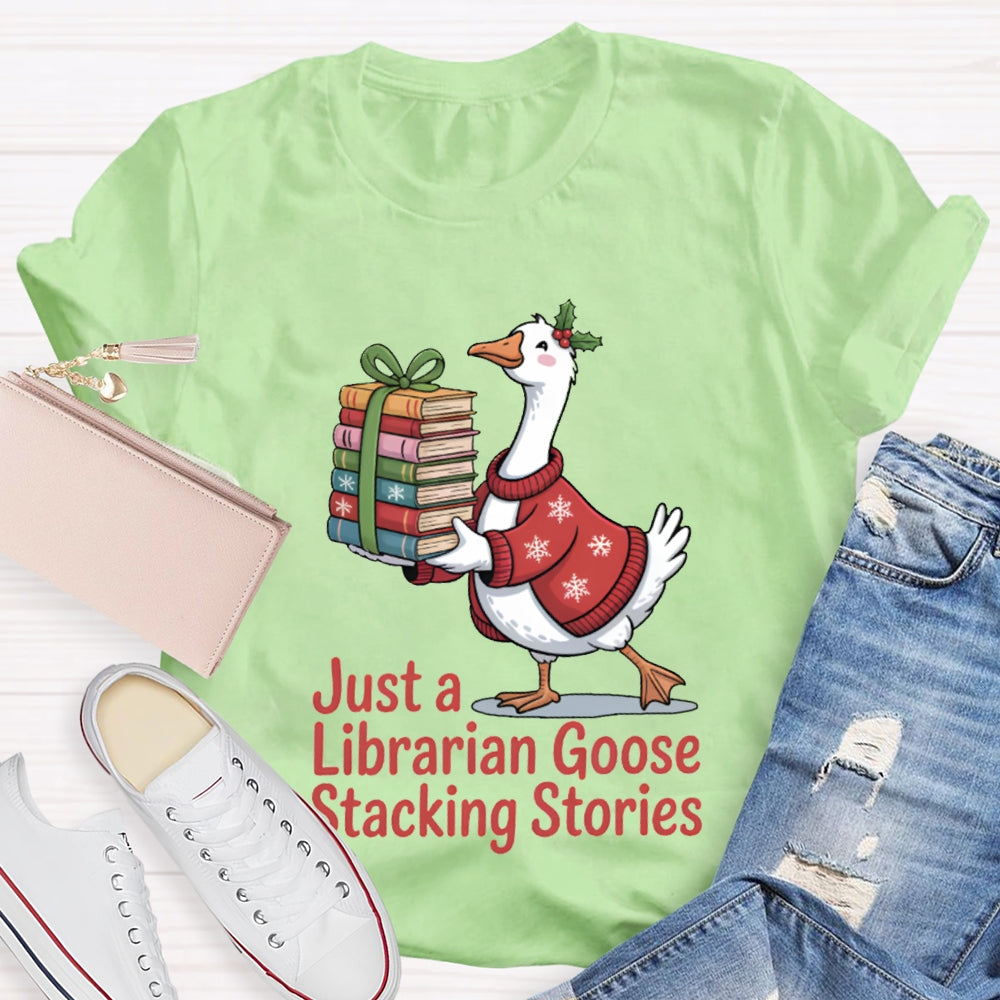 Just A Librarian Goose Stacking Stories Christmas T-shirt