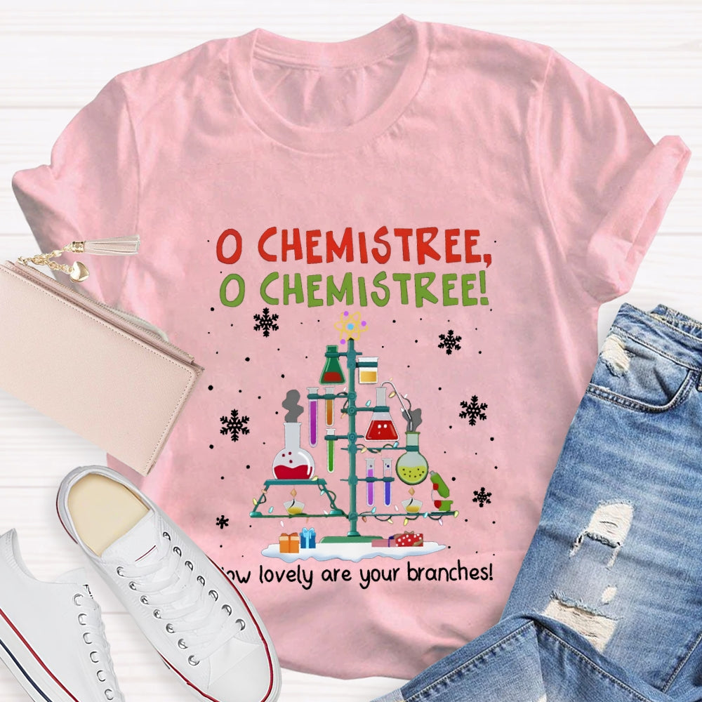 O Chemistree How Lovely Are Your Branches Experimental Equipment Christmas T-shirt