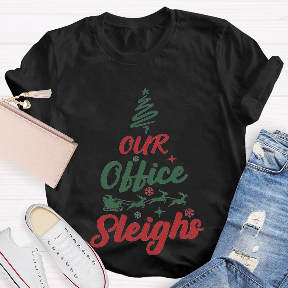 Our Office Sleighs Christmas Tree Shape Christmas T-shirt