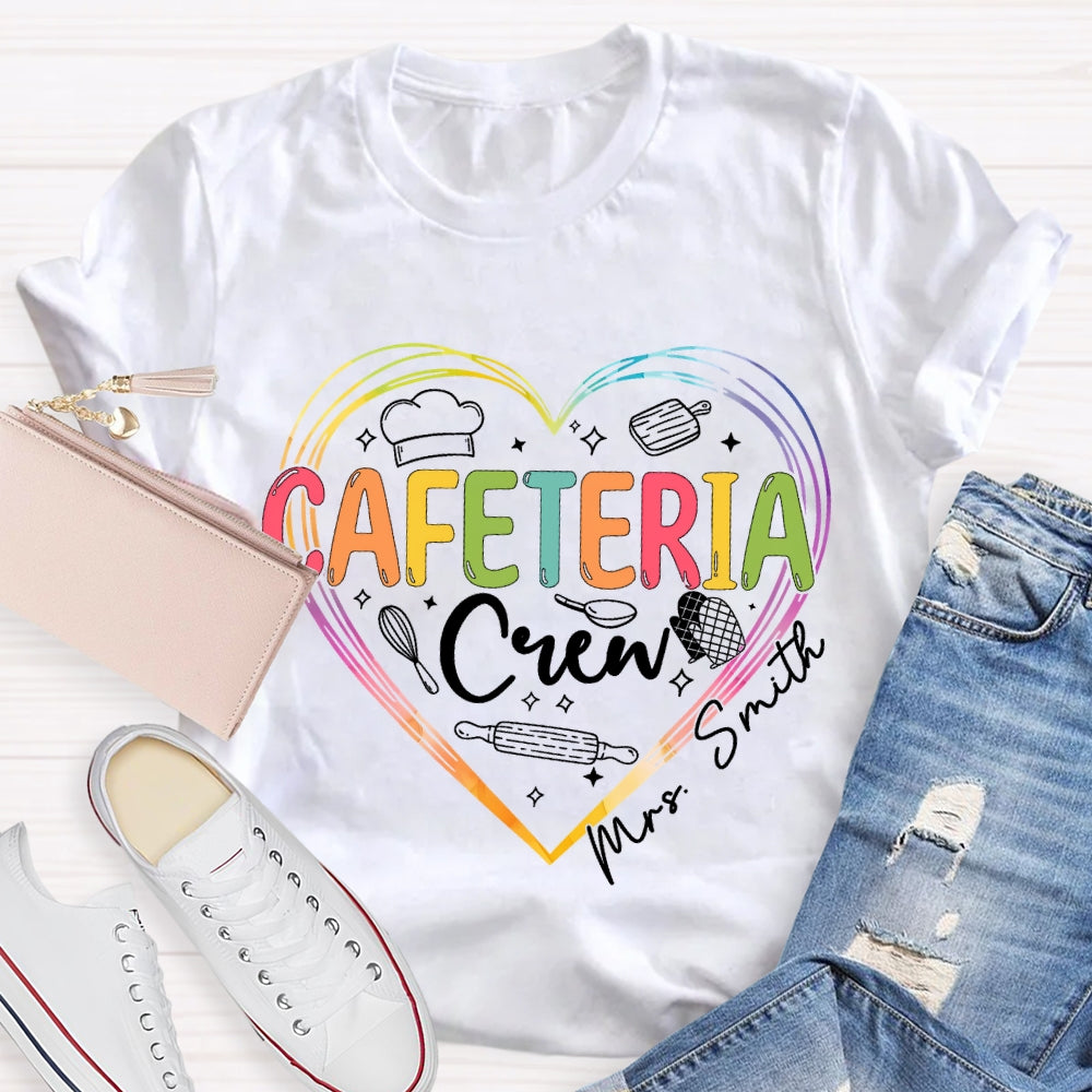 Personalized Name Cafeteria Crew Heart T-Shirt