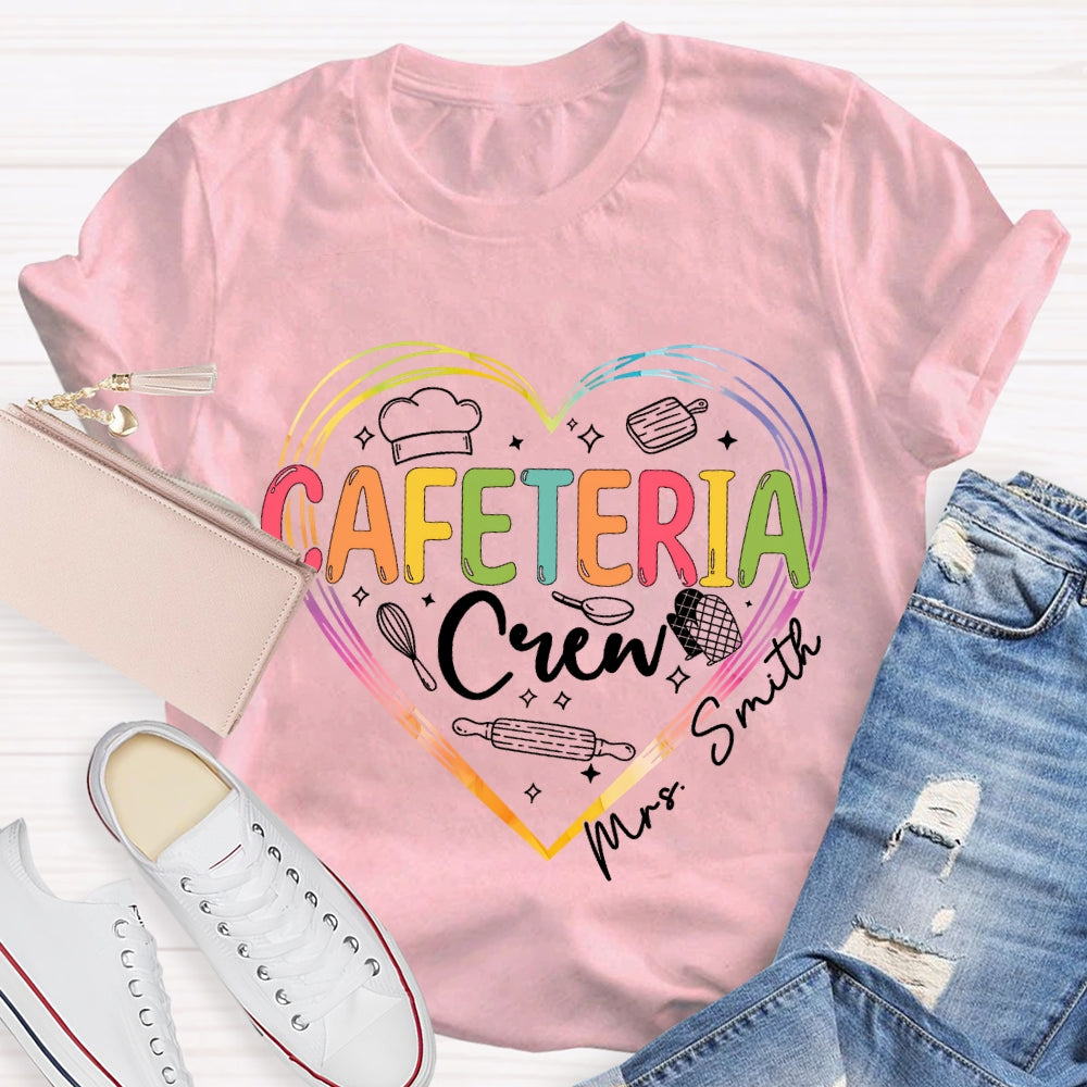 Personalized Name Cafeteria Crew Heart T-Shirt