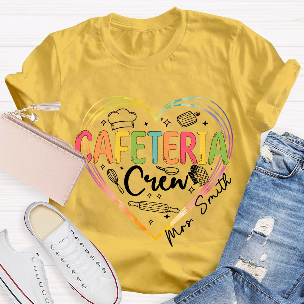 Personalized Name Cafeteria Crew Heart T-Shirt