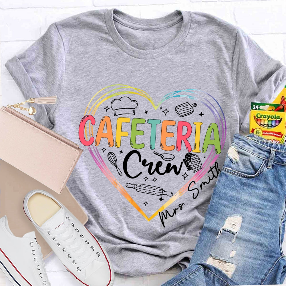 Personalized Name Cafeteria Crew Heart T-Shirt