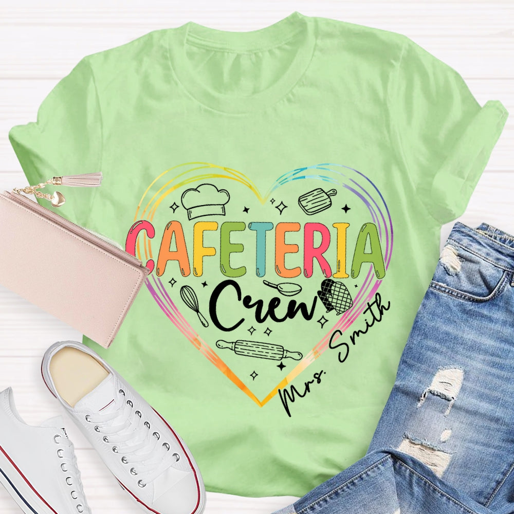 Personalized Name Cafeteria Crew Heart T-Shirt