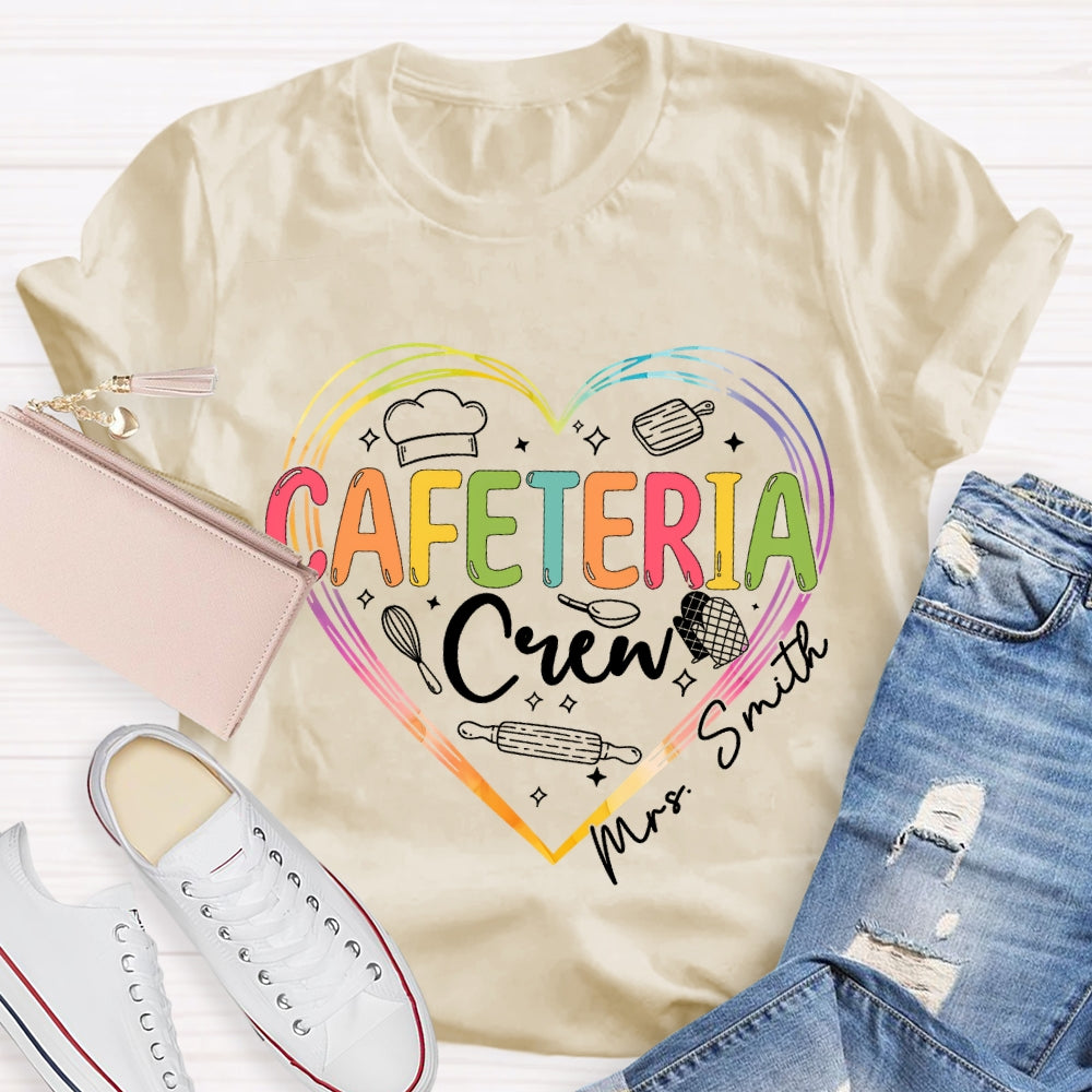 Personalized Name Cafeteria Crew Heart T-Shirt