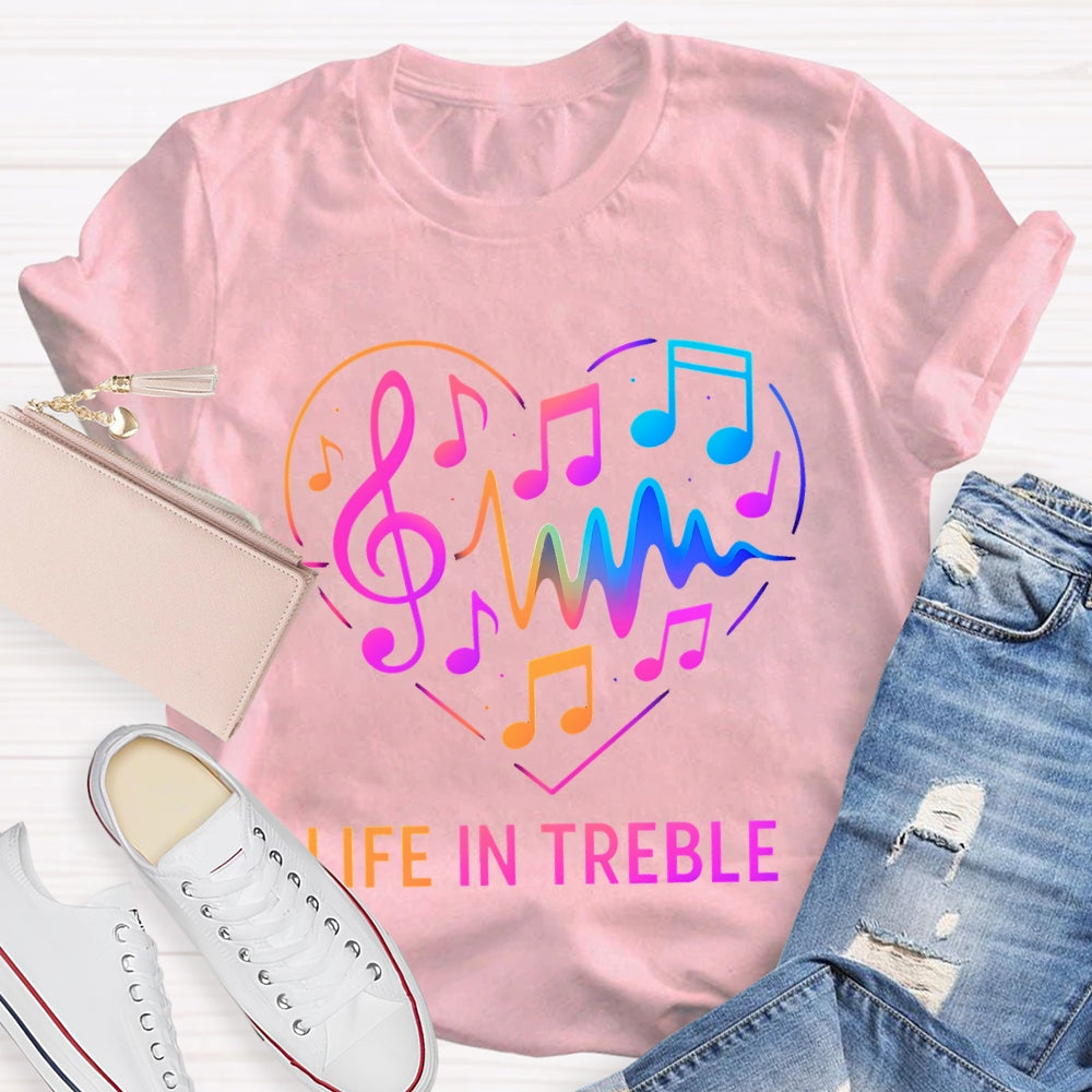 Life In Treble Gradient Font Music Teacher T-shirt