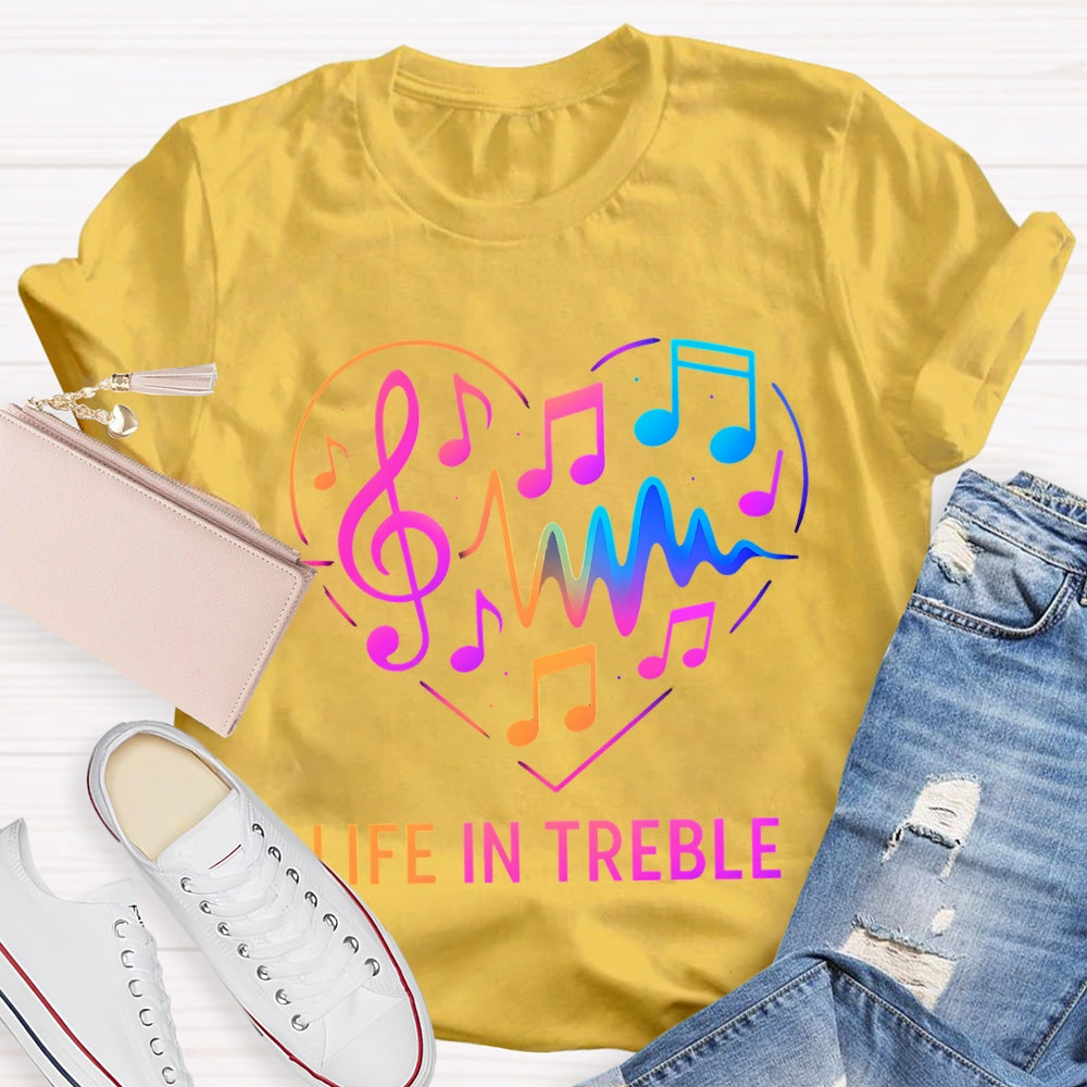 Life In Treble Gradient Font Music Teacher T-shirt