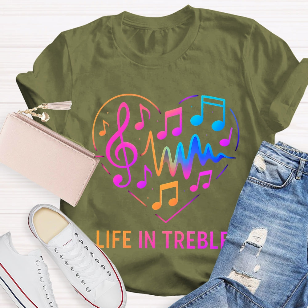 Life In Treble Gradient Font Music Teacher T-shirt