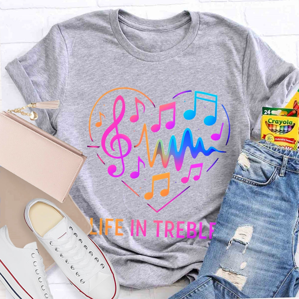 Life In Treble Gradient Font Music Teacher T-shirt