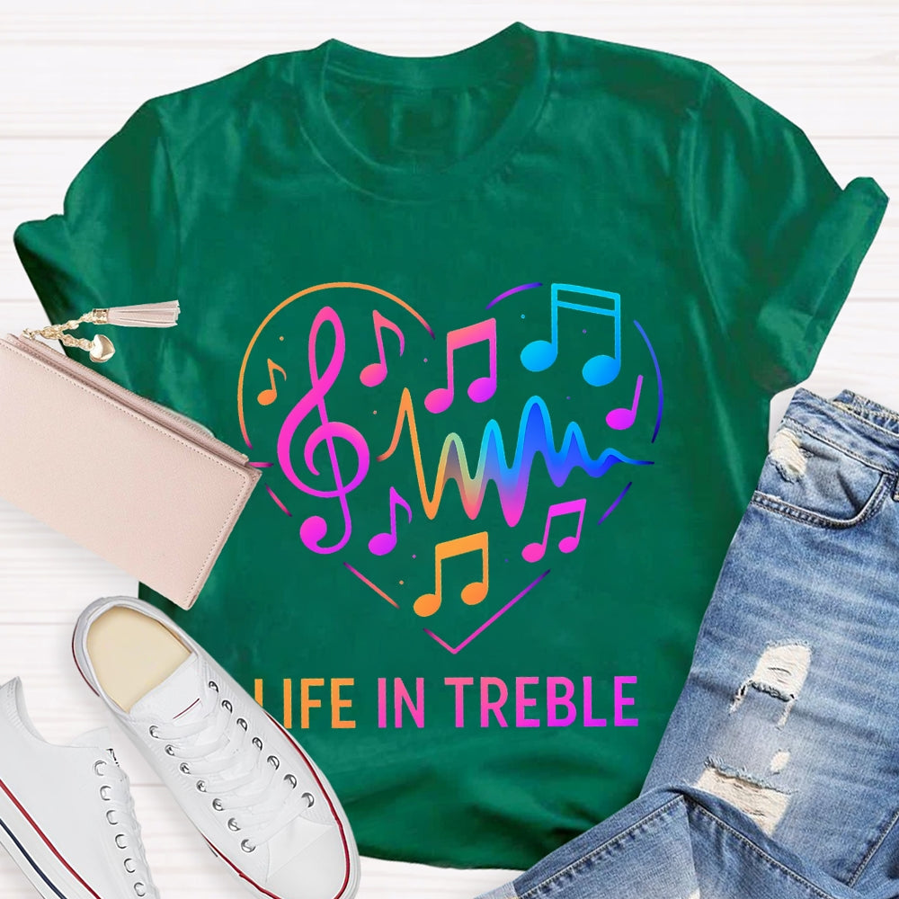 Life In Treble Gradient Font Music Teacher T-shirt