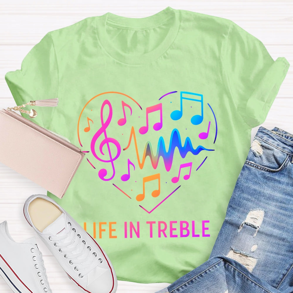 Life In Treble Gradient Font Music Teacher T-shirt