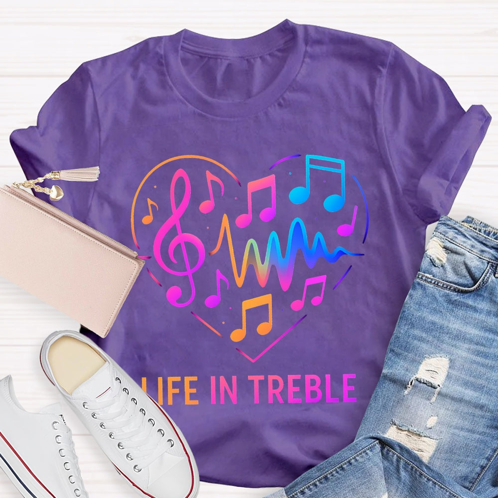 Life In Treble Gradient Font Music Teacher T-shirt