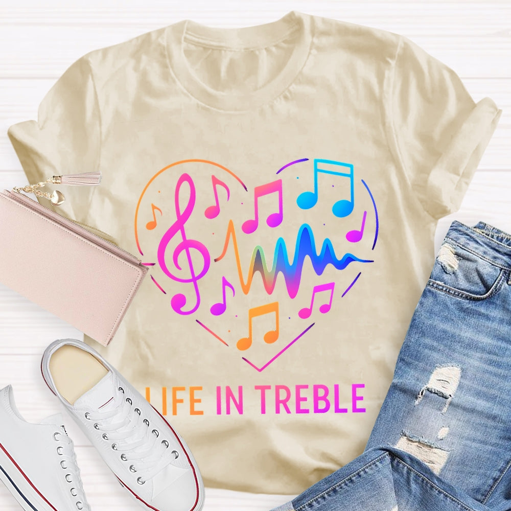 Life In Treble Gradient Font Music Teacher T-shirt