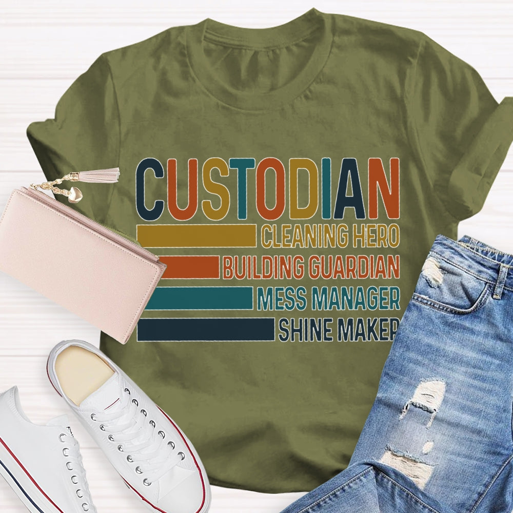 Custodian Cleaning Hero Building Guardian Mess Manager Shine Maker T-shirt