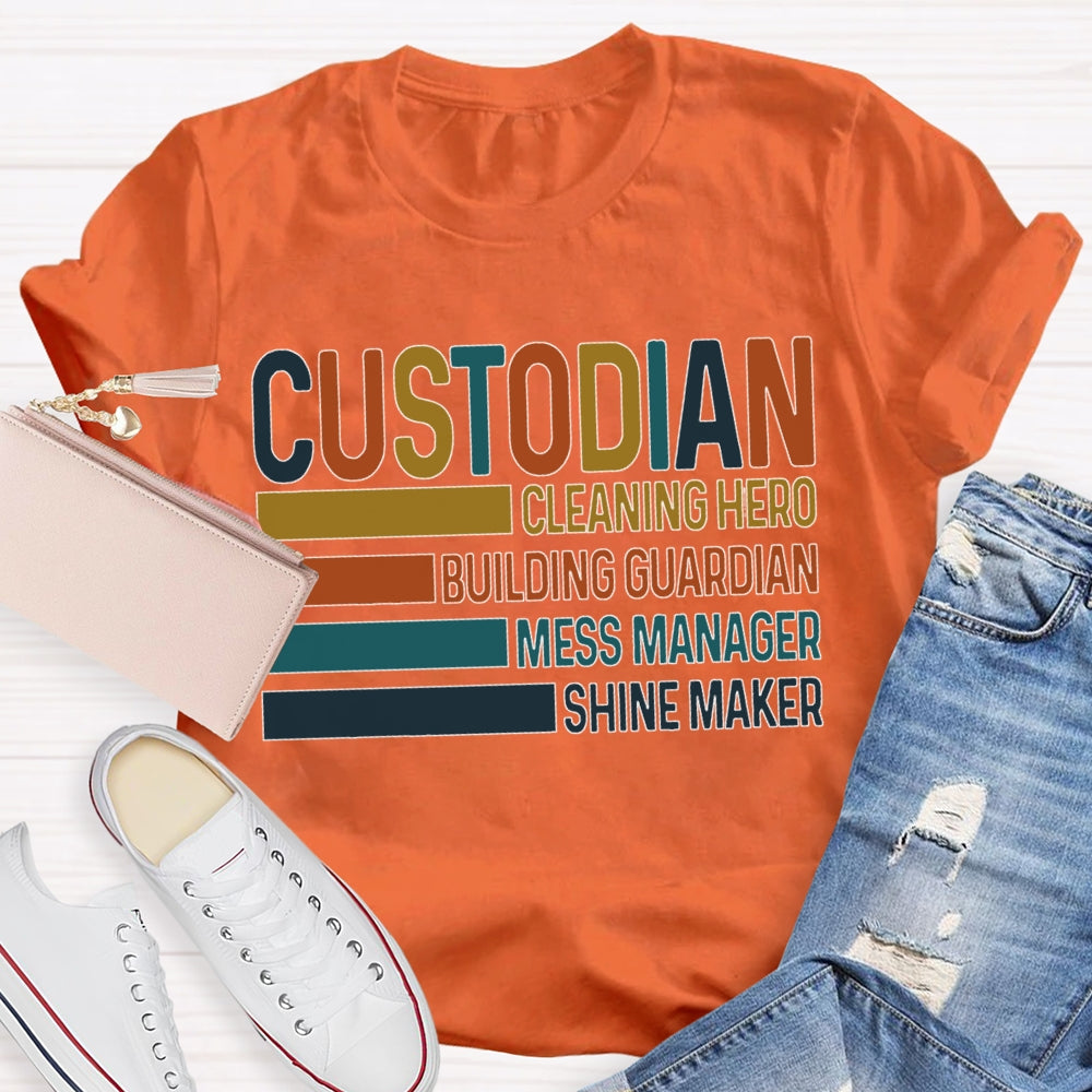 Custodian Cleaning Hero Building Guardian Mess Manager Shine Maker T-shirt