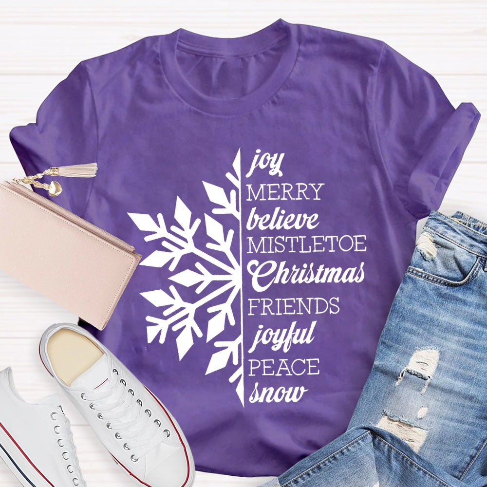 Joy Merry Believe Mistletoe Christmas Friends Joyful Peace Snow T-shirt