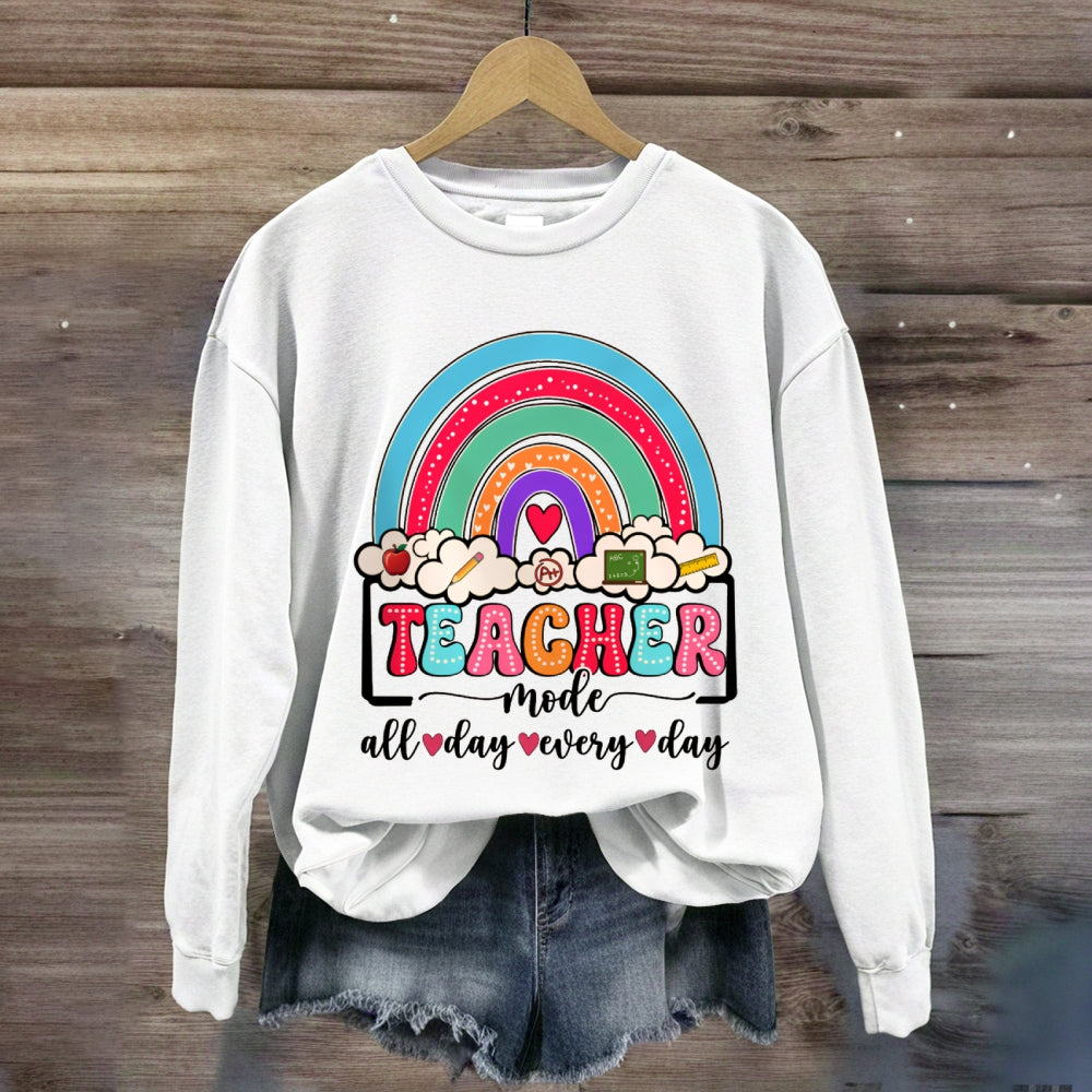 Teacher Mode All Day Every Day  Sweatshirt