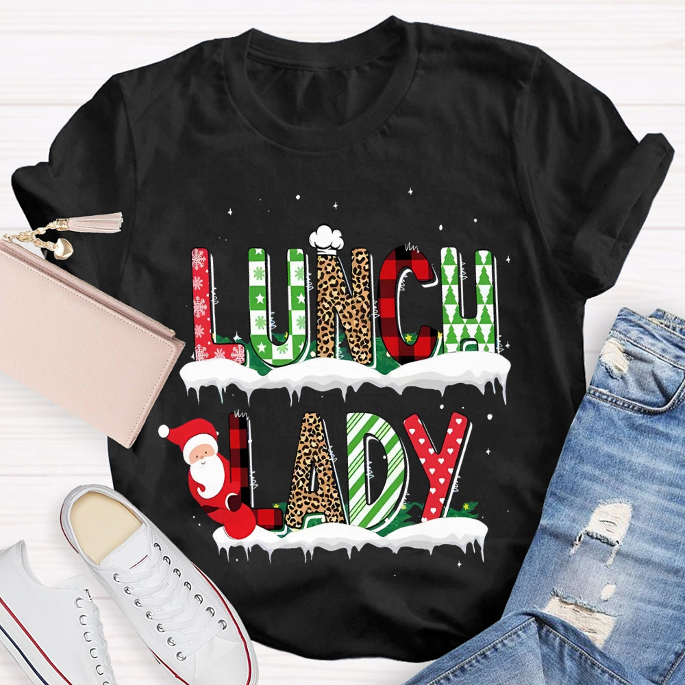 Lunch Lady Santa Claus And Christmas Atmosphere Font T-shirt