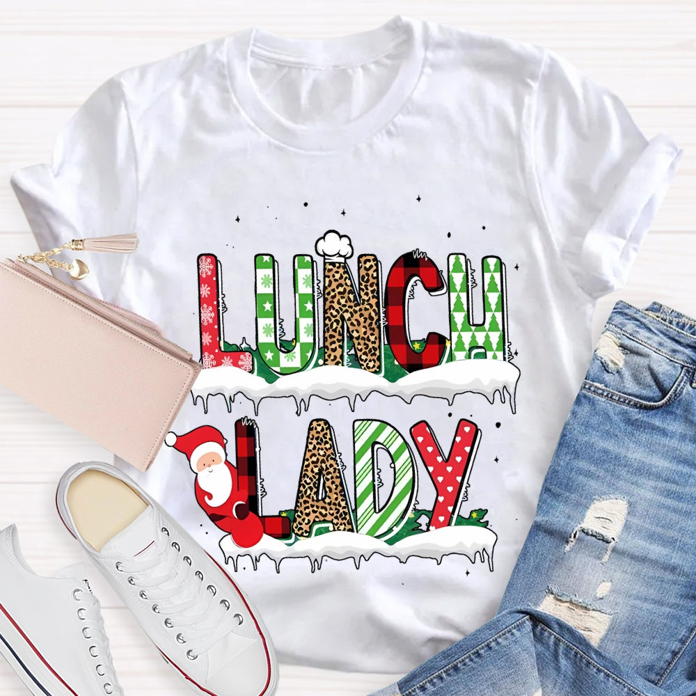 Lunch Lady Santa Claus And Christmas Atmosphere Font T-shirt