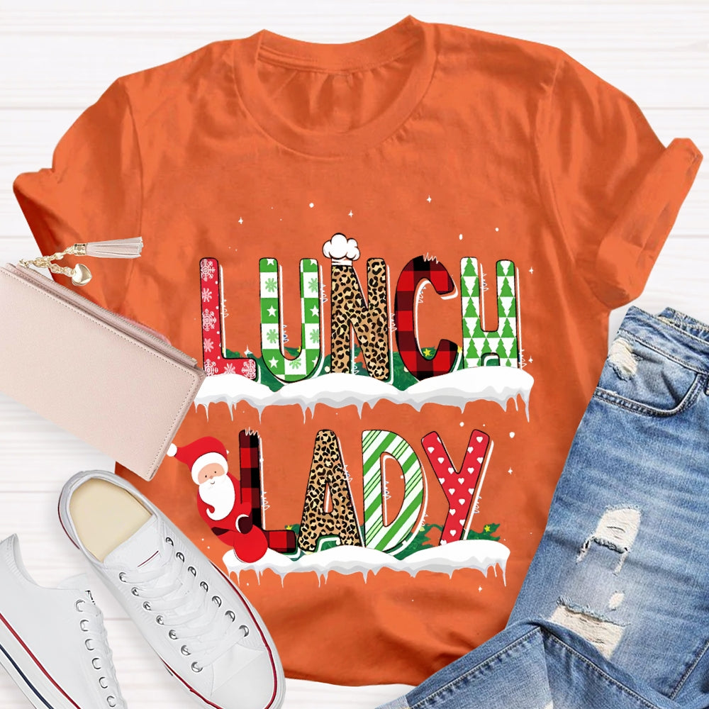 Lunch Lady Santa Claus And Christmas Atmosphere Font T-shirt