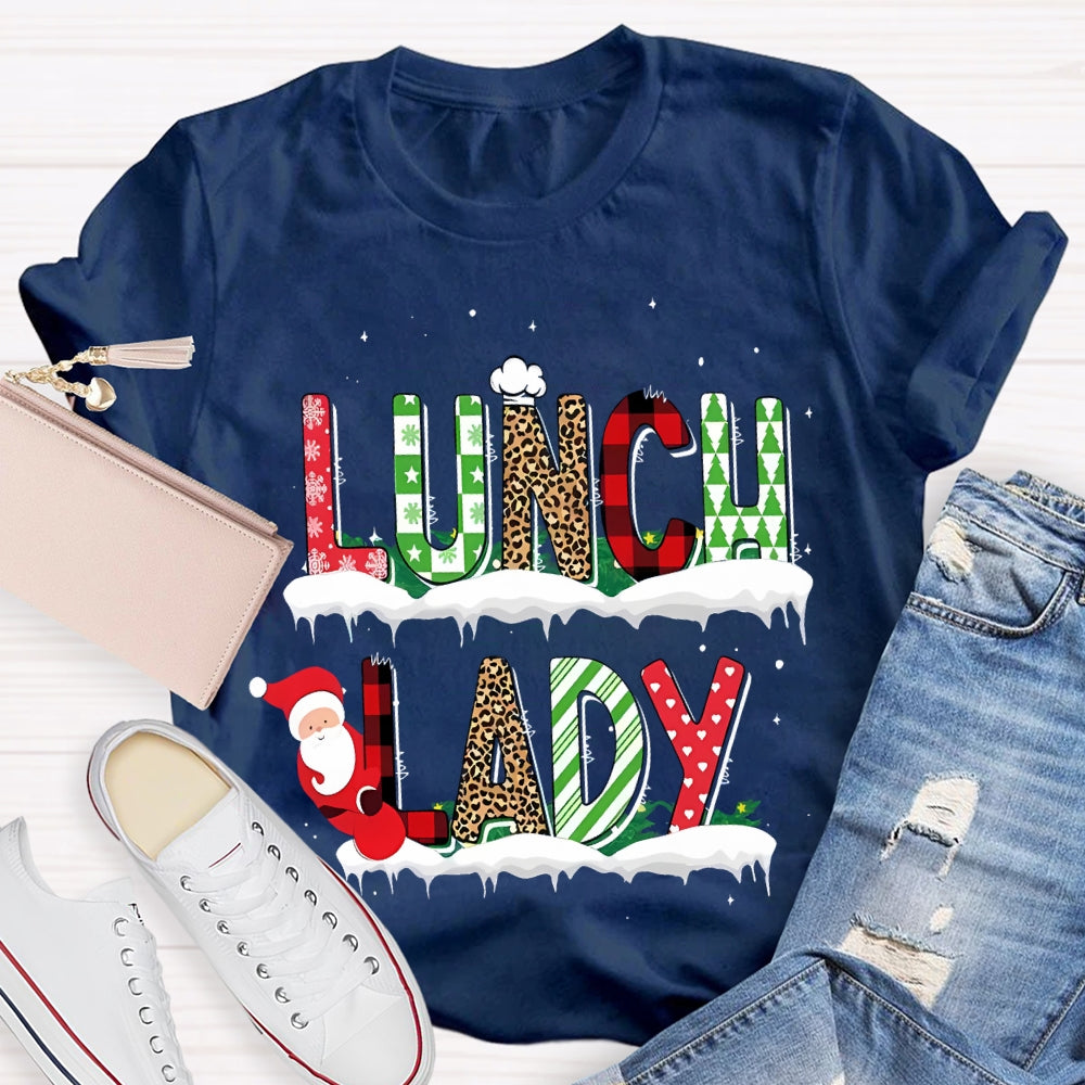 Lunch Lady Santa Claus And Christmas Atmosphere Font T-shirt