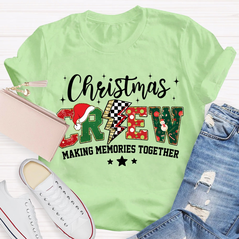 Christmas Crew Making Memories Together T-shirt
