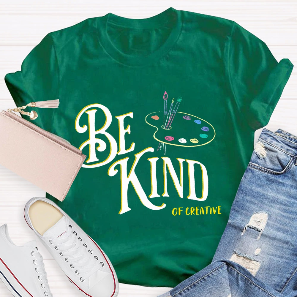 Be Kind Of Creative Color Palette Art Teacher T-shirt