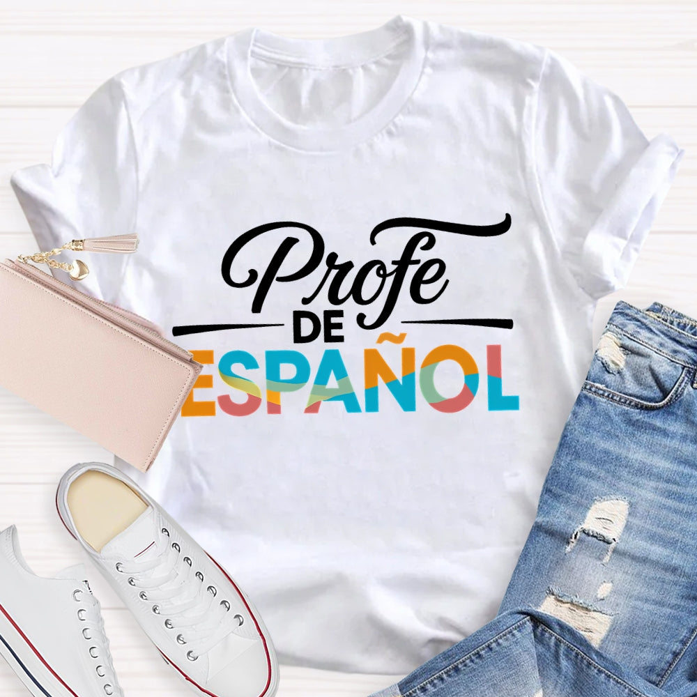 Profe De Espanol Colorful Gradient Font Bilingual Teacher T-shirt