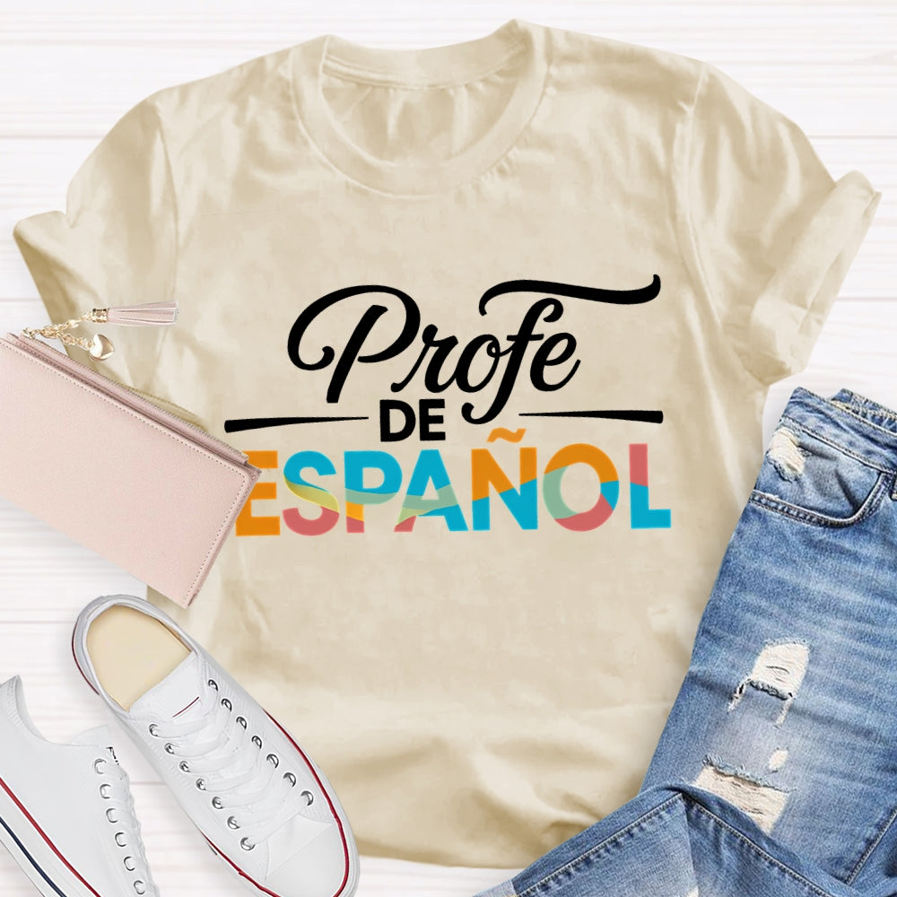 Profe De Espanol Colorful Gradient Font Bilingual Teacher T-shirt