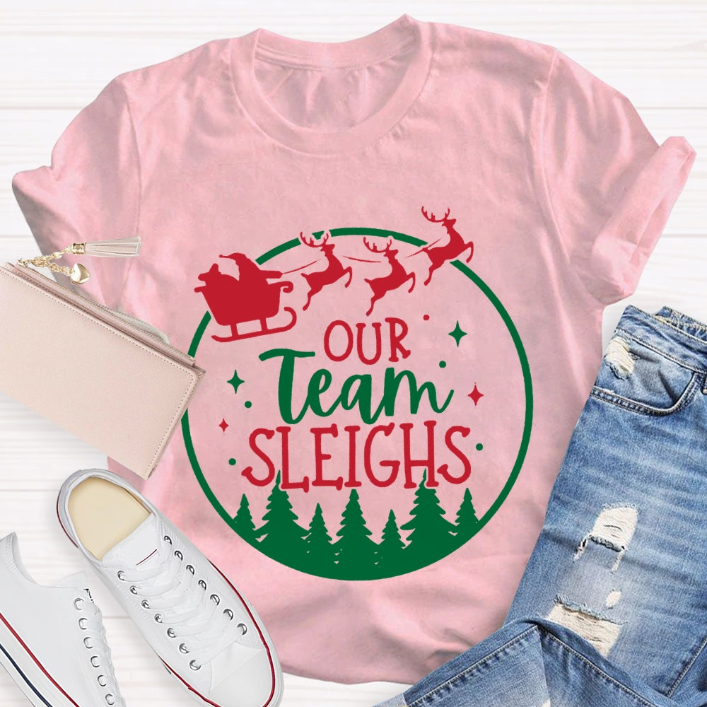 Our Team Sleighs Dream Team Christmas T-shirt