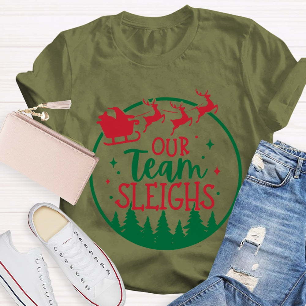 Our Team Sleighs Dream Team Christmas T-shirt