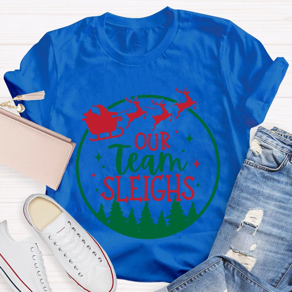 Our Team Sleighs Dream Team Christmas T-shirt