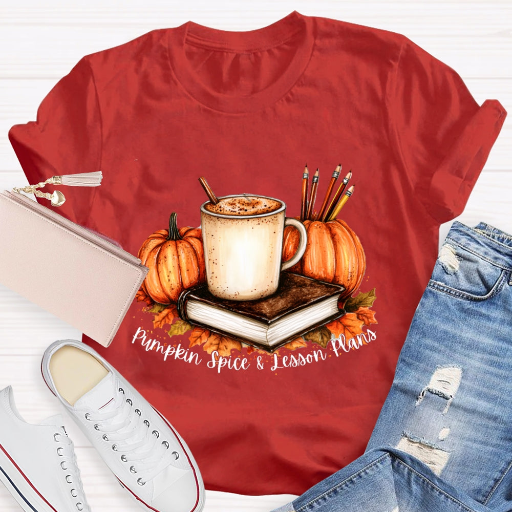 Pumpkin Spice & Lesson Plans Fall Season Coffee T-shirt
