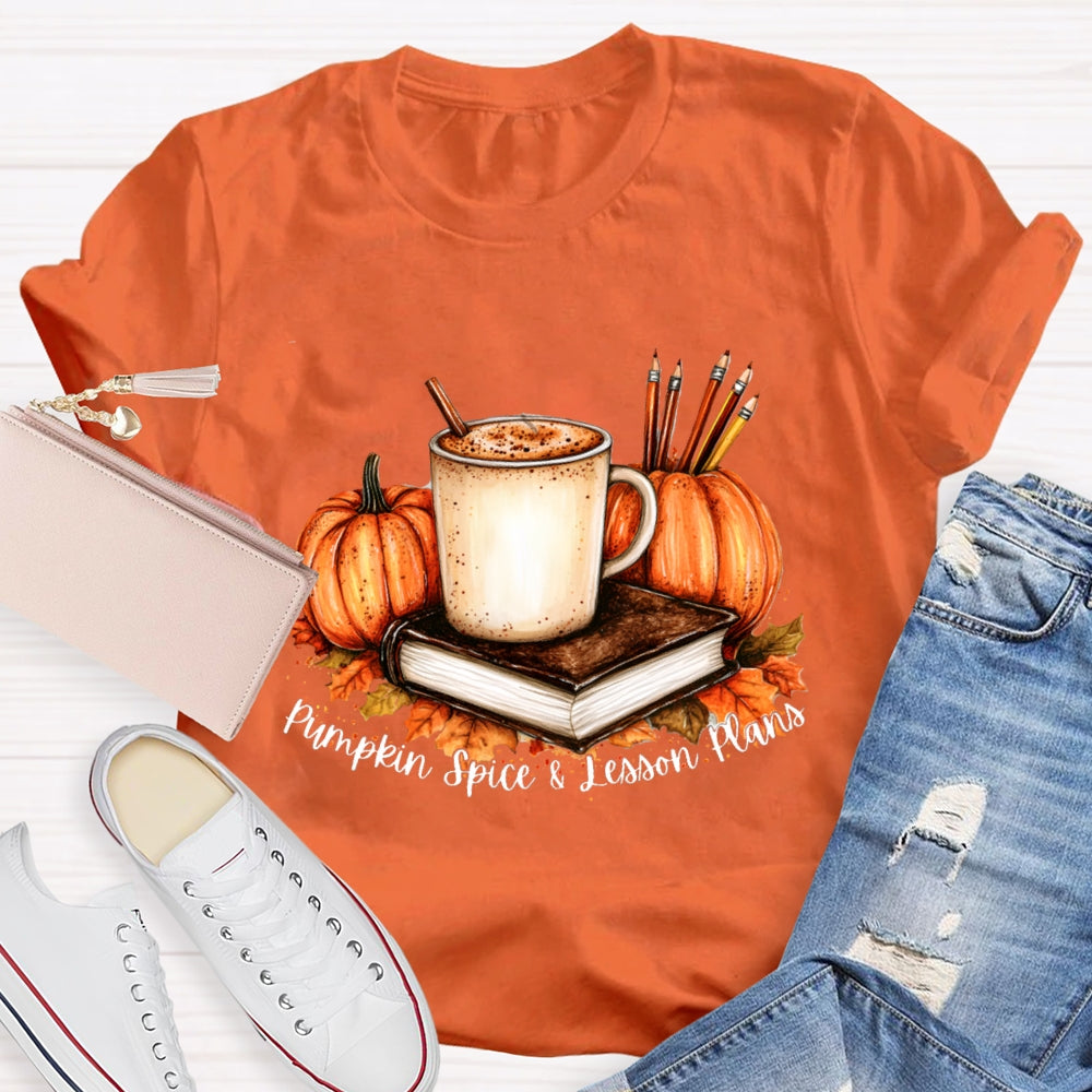 Pumpkin Spice & Lesson Plans Fall Season Coffee T-shirt