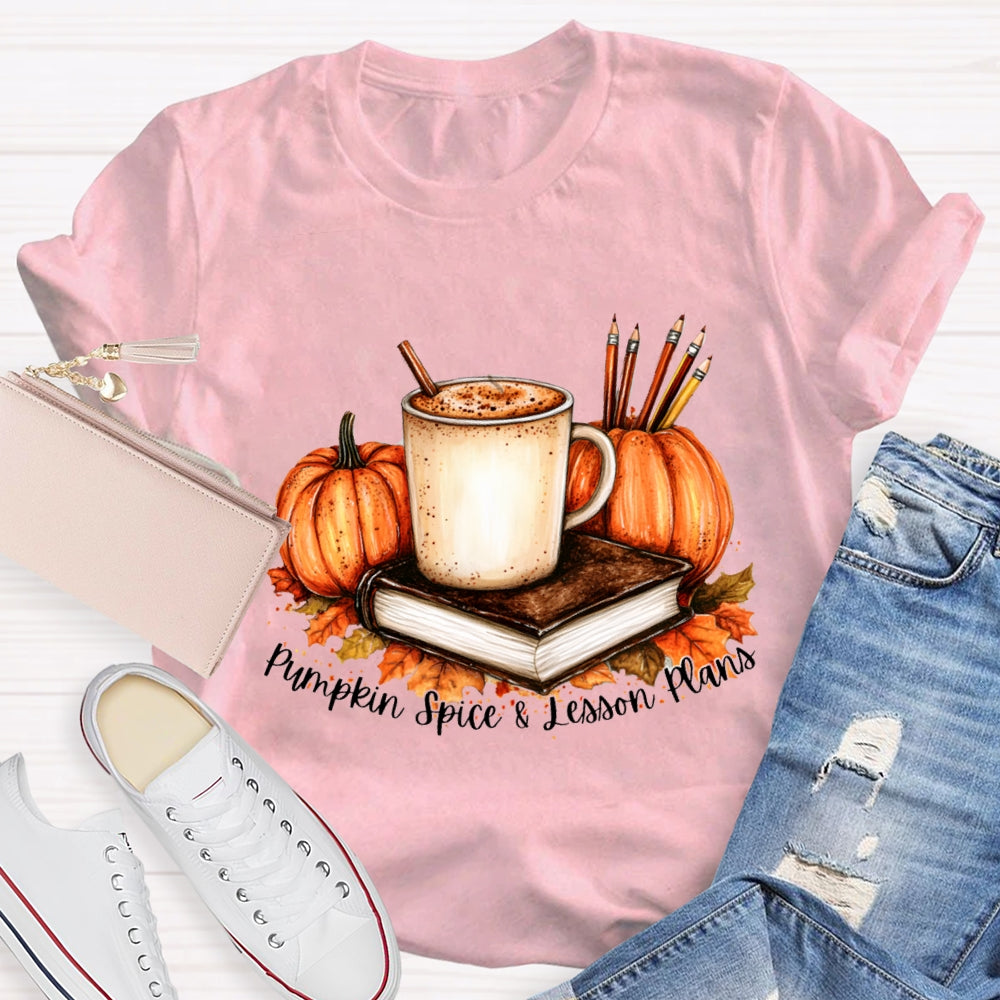 Pumpkin Spice & Lesson Plans Fall Season Coffee T-shirt