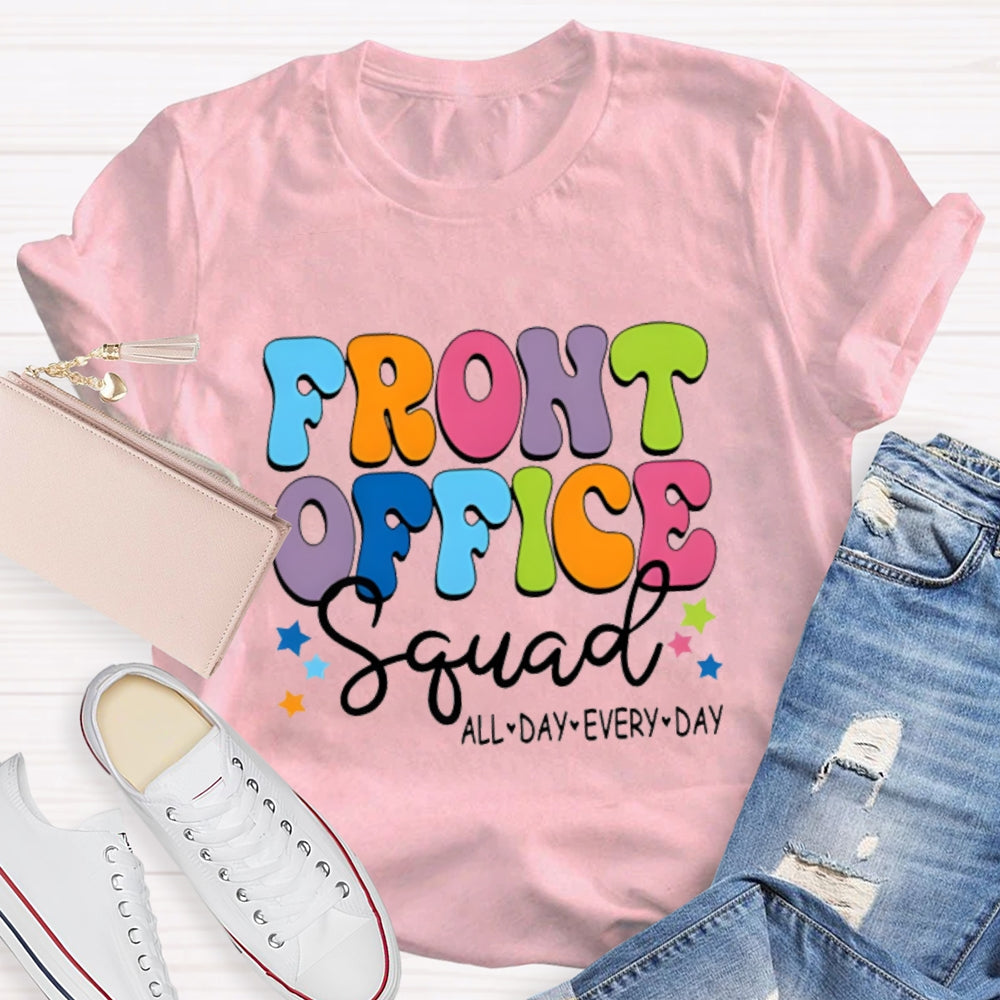 Front Office Squad All Day Every Day Colorful Fonts And Stars T-shirt