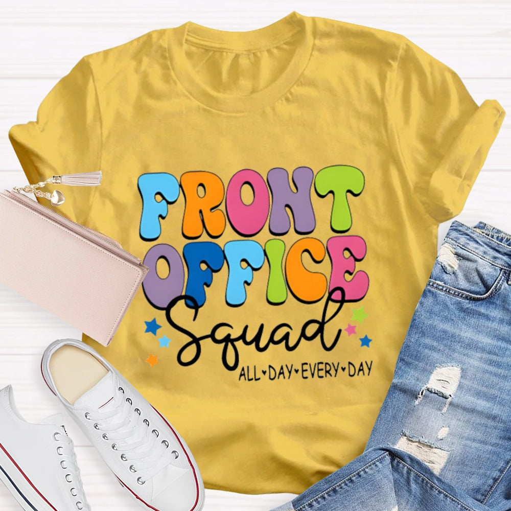 Front Office Squad All Day Every Day Colorful Fonts And Stars T-shirt