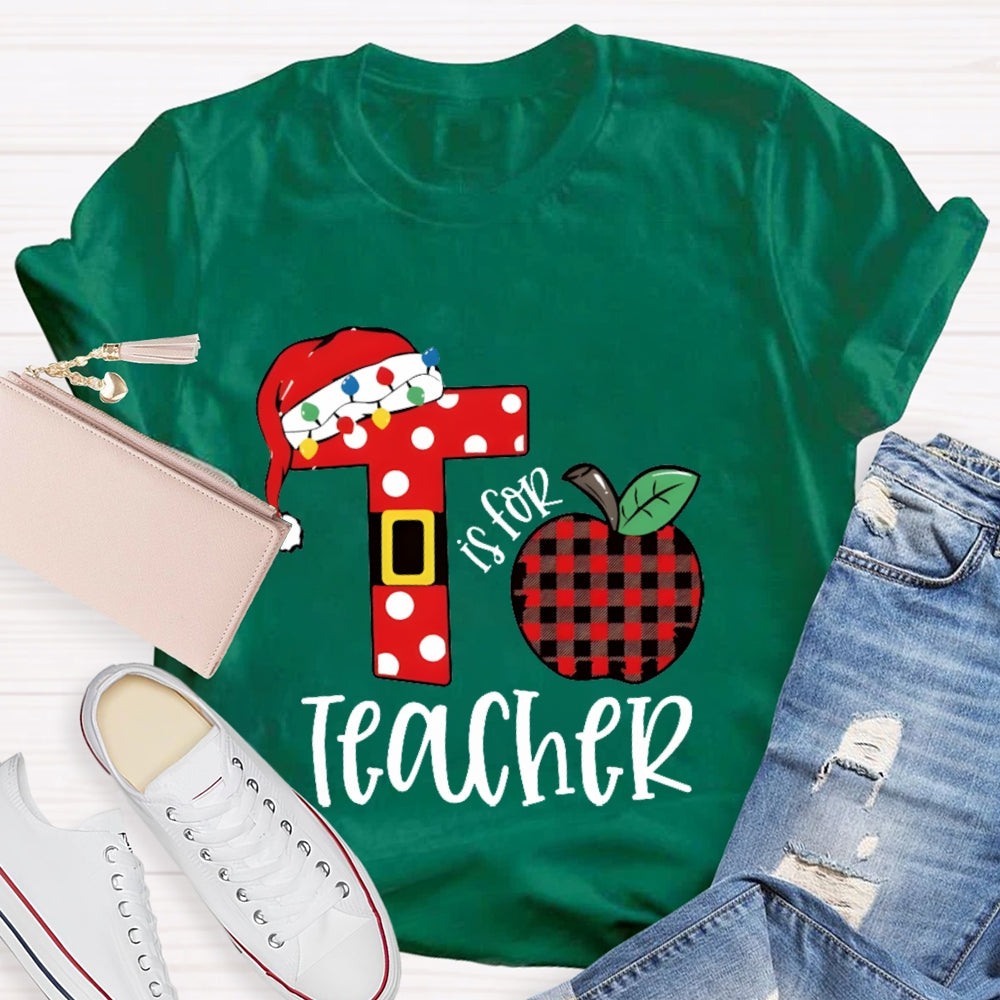 T Is For Teacher Christmas Hat And Peace Apple T-shirt