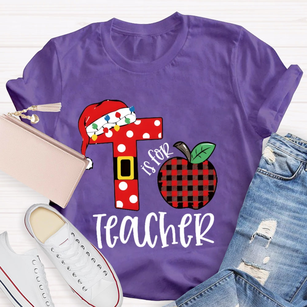T Is For Teacher Christmas Hat And Peace Apple T-shirt