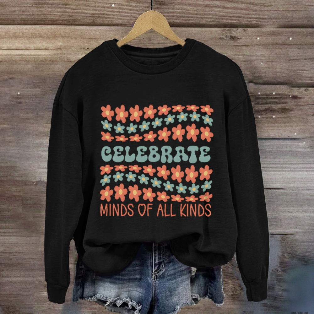 Celebrate Minds Of All Kinds Many Small Flowers Sweatshirt