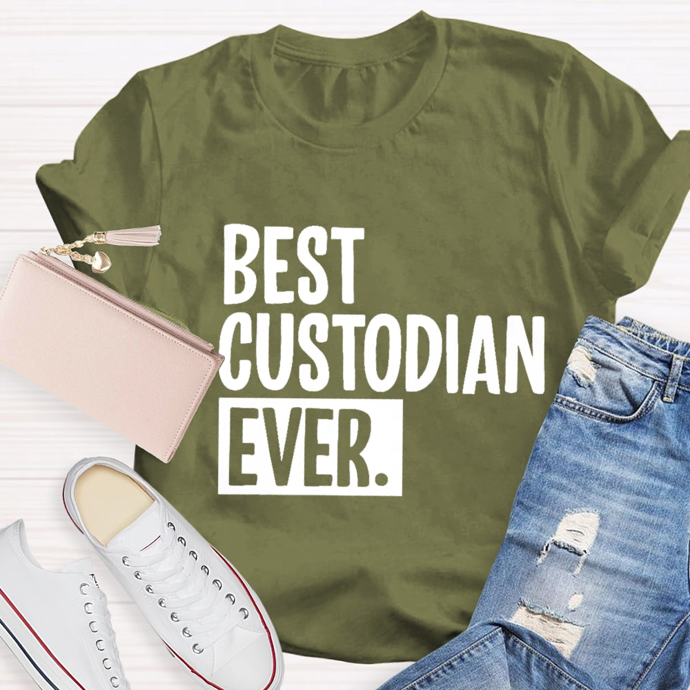 Best Custodian  Ever T-Shirt