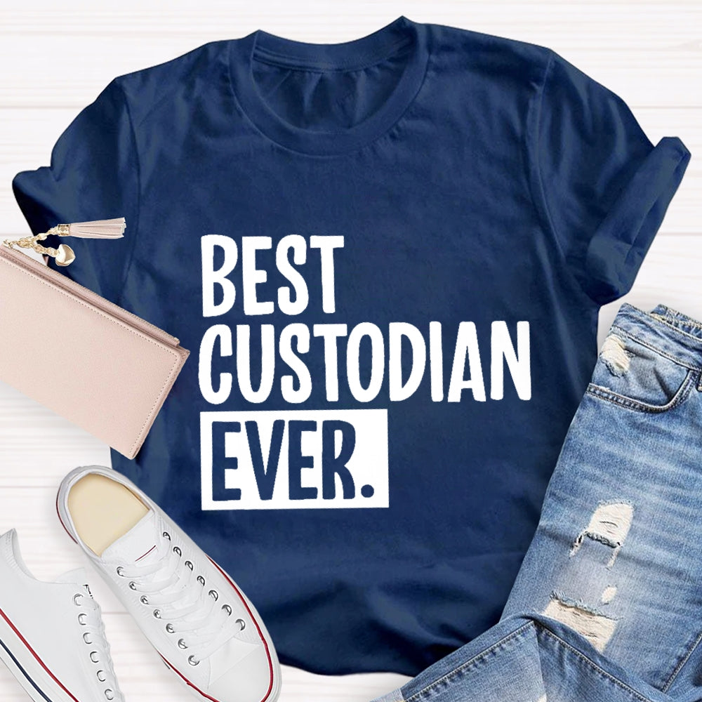Best Custodian  Ever T-Shirt